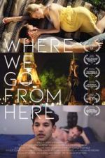 Watch Where We Go from Here Watch123movies