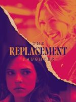 Watch The Replacement Daughter Watch123movies