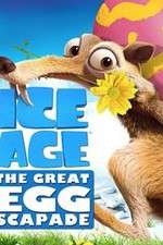 Watch Ice Age: The Great Egg-Scapade Watch123movies