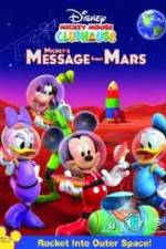 Watch Mickey Mouse Clubhouse: Mickey's Message From Mars Watch123movies
