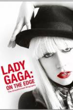 Watch Lady Gaga On The Edge Watch123movies
