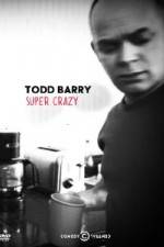 Watch Todd Barry Super Crazy Watch123movies