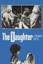 Watch I, a Woman Part III: The Daughter Watch123movies