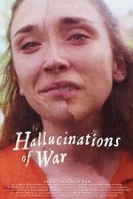 Watch Hallucinations of War Watch123movies