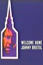 Watch Welcome Home, Johnny Bristol Watch123movies