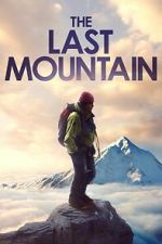 Watch The Last Mountain Watch123movies