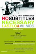 Watch No Subtitles Necessary: Laszlo & Vilmos Watch123movies