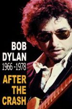 Watch Bob Dylan After the Crash 1966-1978 Watch123movies