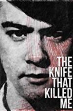 Watch The Knife That Killed Me Watch123movies