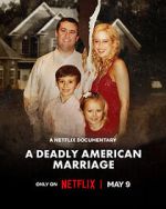 Watch A Deadly American Marriage Watch123movies