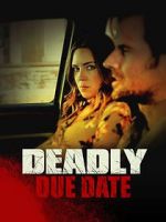Watch Deadly Due Date Watch123movies
