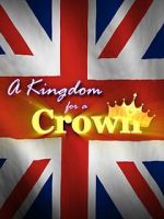 Watch A Kingdom for a Crown Watch123movies