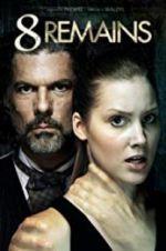 Watch 8 Remains Watch123movies