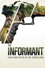 Watch The Informant: Fear and Faith in the Heartland Watch123movies