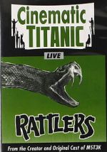 Watch Cinematic Titanic: Rattlers Watch123movies