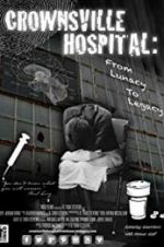 Watch Crownsville Hospital: From Lunacy to Legacy Watch123movies