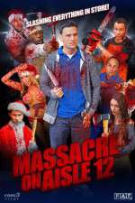 Watch Massacre on Aisle 12 Watch123movies