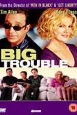 Watch Big Trouble Watch123movies
