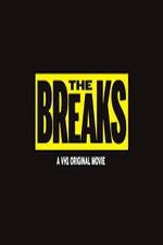 Watch The Breaks Watch123movies