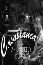 Watch Casablanca: An Unlikely Classic Watch123movies