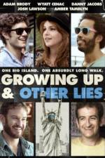 Watch Growing Up and Other Lies Watch123movies