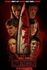 Watch All the Wrong Friends Watch123movies