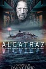 Watch Alcatraz Prison Escape: Deathbed Confession Watch123movies