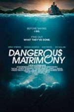 Watch Dangerous Matrimony Watch123movies