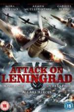 Watch Attack On Leningrad Watch123movies