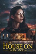 Watch The House on Laura Anne Dr. Watch123movies