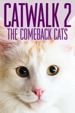 Watch Catwalk 2: The Comeback Cats Watch123movies