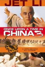 Watch Once Upon a Time in China 3 Watch123movies