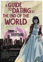 Watch A Guide to Dating at the End of the World Watch123movies
