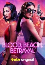 Watch Blood, Beach, Betrayal Watch123movies
