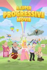 Watch A Super Progressive Movie Watch123movies