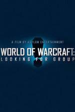Watch World of Warcraft: Looking for Group Watch123movies