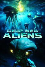 Watch Deep Sea Aliens Watch123movies