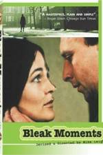 Watch Bleak Moments Watch123movies