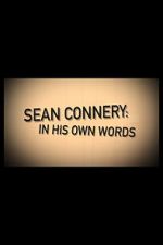Watch Sean Connery: In His Own Words Watch123movies
