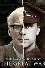 Watch The Man Who Shot the Great War Watch123movies