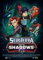 Watch Slugterra: Into the Shadows Watch123movies