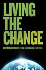 Watch Living the Change: Inspiring Stories for a Sustainable Future Watch123movies