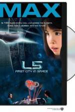 Watch L5: First City in Space Watch123movies