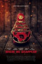 Watch Where We Disappear Watch123movies