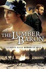 Watch The Lumber Baron Watch123movies