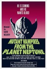 Watch Mutant Vampires from the Planet Neptune Watch123movies