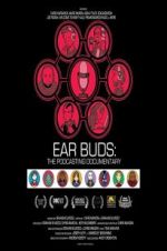 Watch Ear Buds: The Podcasting Documentary Watch123movies