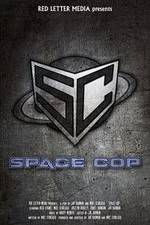 Watch Space Cop Watch123movies