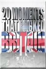 Watch 20 Moments That Rocked Britain Watch123movies