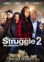 Watch The Struggle II: The Delimma Watch123movies